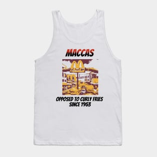 Maccas: Opposed to Curly Fries Since 1953 Tank Top